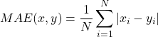  $$MAE(x, y) = \frac{1}{N} \sum_{i=1}^{N} \left | x_i - y_i \right |$$ 